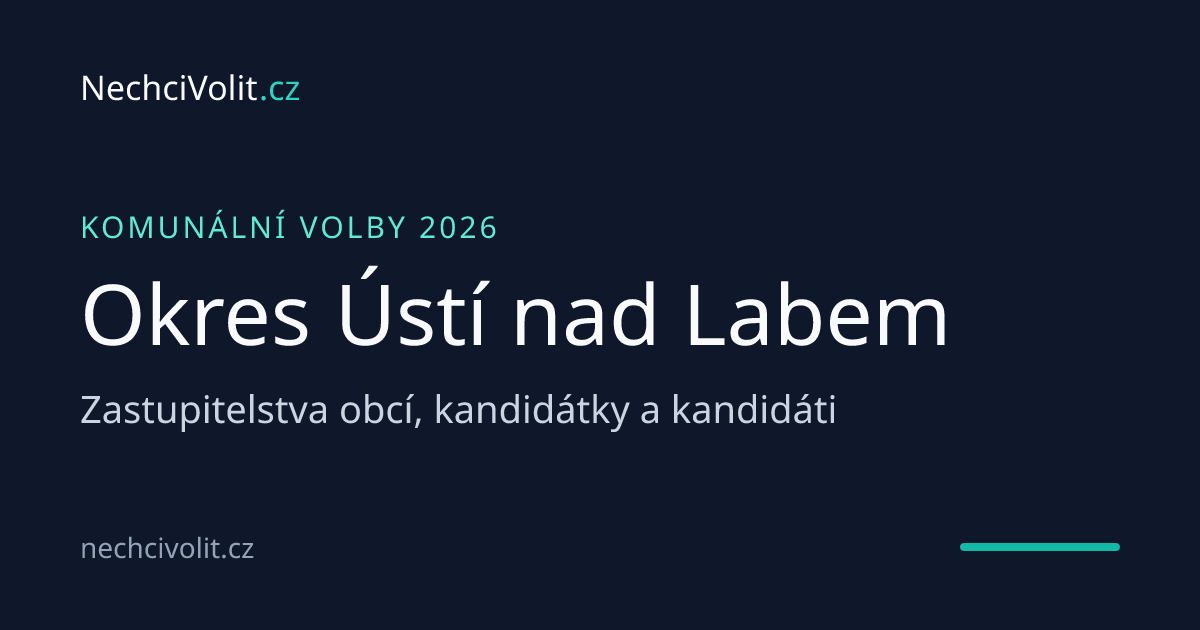 Komunální volby 2026 – okres Ústí nad Labem | NechciVolit.cz
